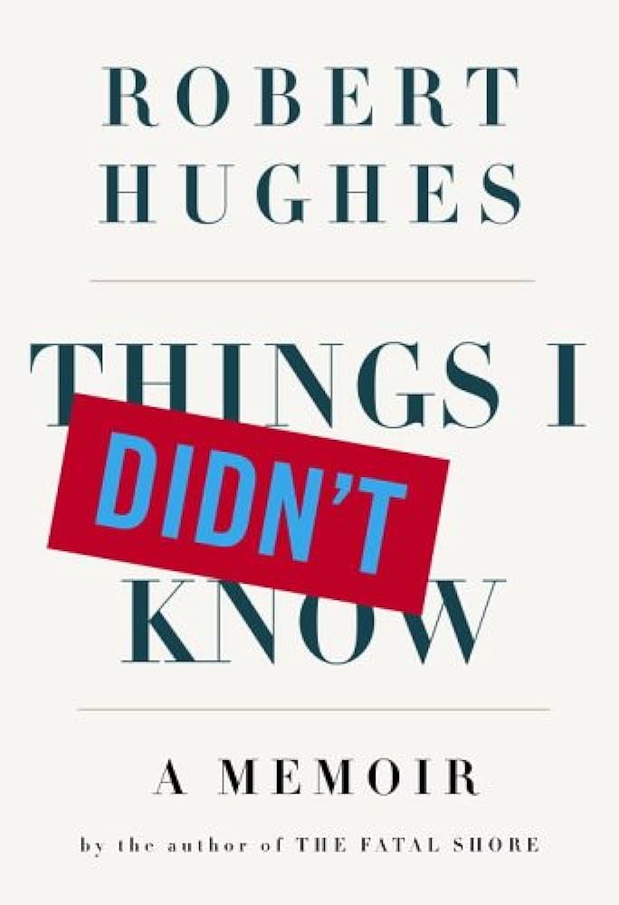 Things I Didn’t Know: A Memoir